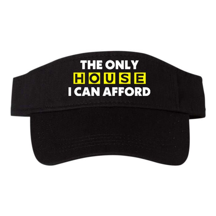 The Only House I Can Afford Limited Valucap Bio-Washed Visor