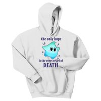 The Only Hope Is The Sweet Relief Of Death Luma Star Kids Hoodie