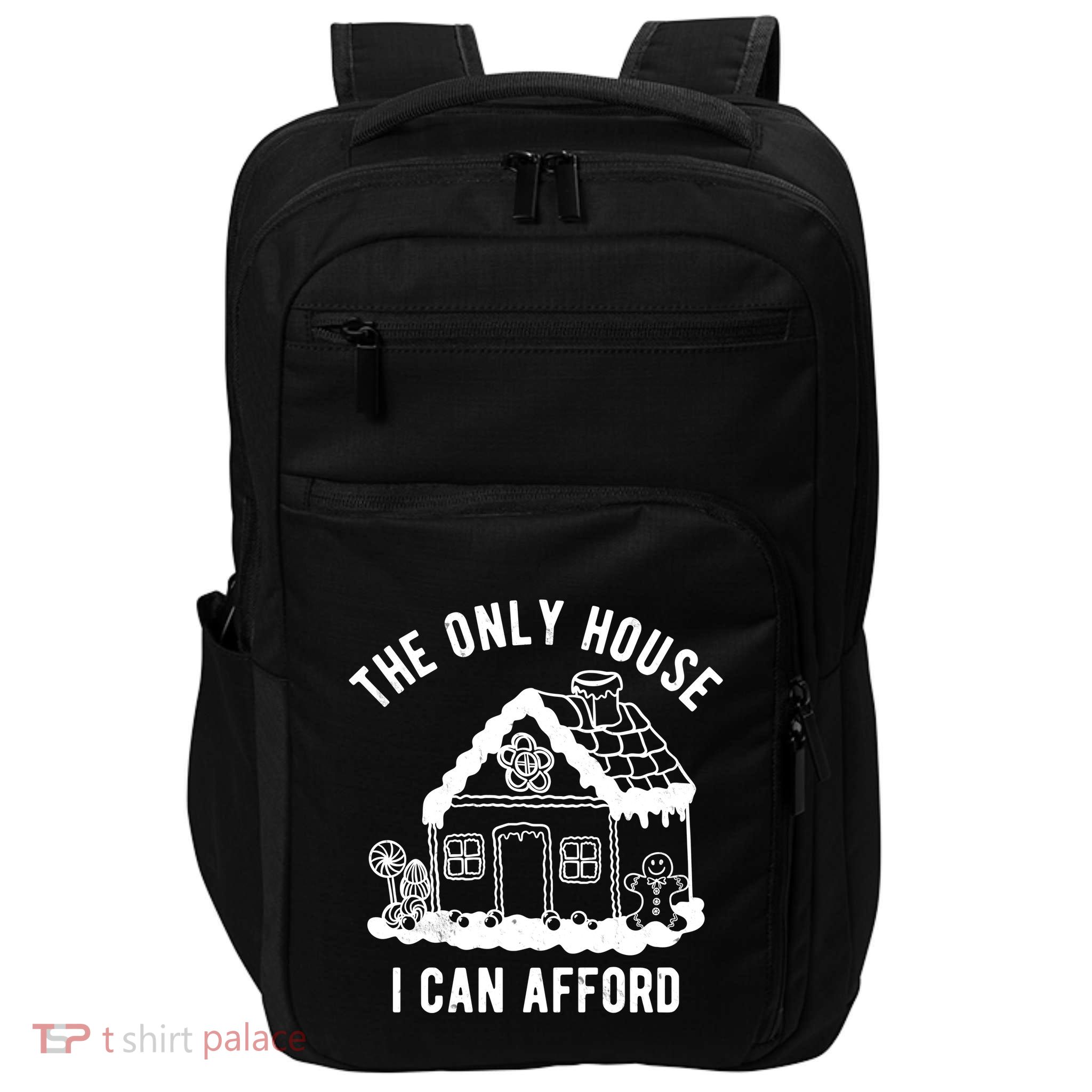 The Only House I Can Afford Funny Gingerbread Christmas Impact Tech Backpack