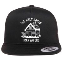 The Only House I Can Afford Funny Gingerbread Christmas Flatbill Hat