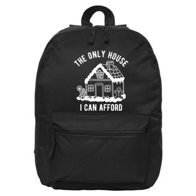 The Only House I Can Afford Funny Gingerbread Christmas 16 in Basic Backpack