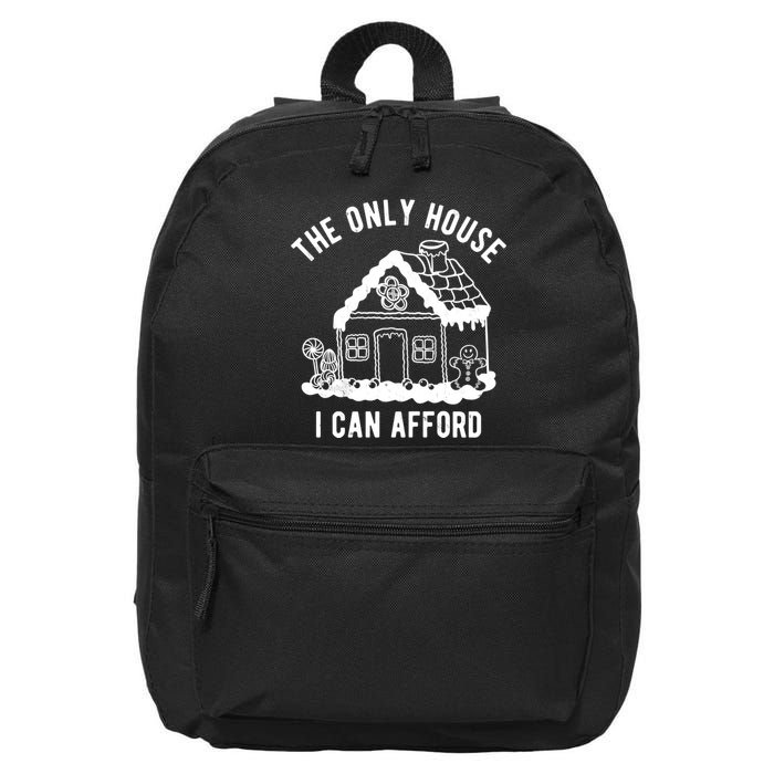 The Only House I Can Afford Funny Gingerbread Christmas 16 in Basic Backpack