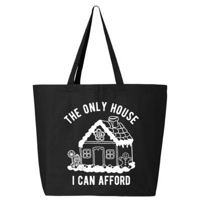 The Only House I Can Afford Funny Gingerbread Christmas 25L Jumbo Tote