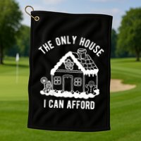 The Only House I Can Afford Funny Gingerbread Christmas Golf Towel