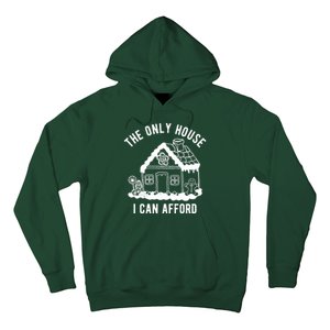 The Only House I Can Afford Funny Gingerbread Christmas Hoodie