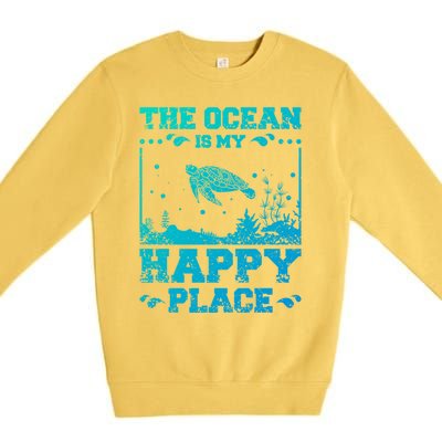 The Ocean Is My Happy Place Gift Premium Crewneck Sweatshirt