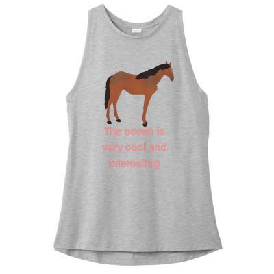 The Ocean Is Very Cool And Interesting Horse Ladies PosiCharge Tri-Blend Wicking Tank