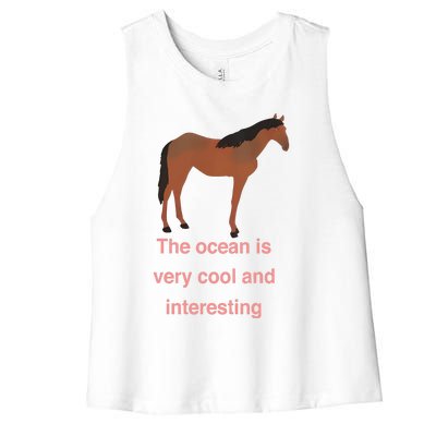 The Ocean Is Very Cool And Interesting Horse Women's Racerback Cropped Tank