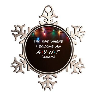 The One I Become Aunt Again Friends New Auntie Life Half Mom Funny Gift Metallic Star Ornament