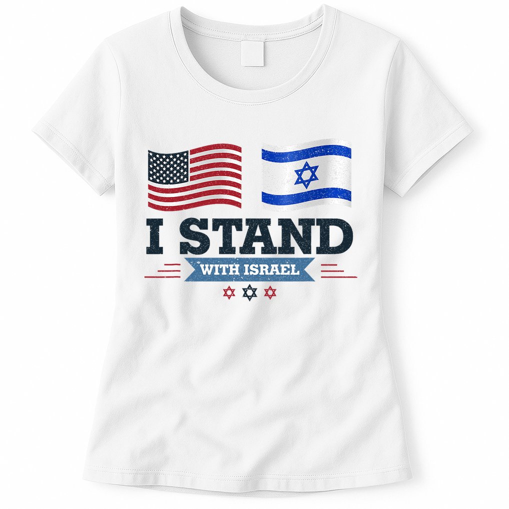 The Original I Stand With Israel Israel Usa Womens T-Shirt