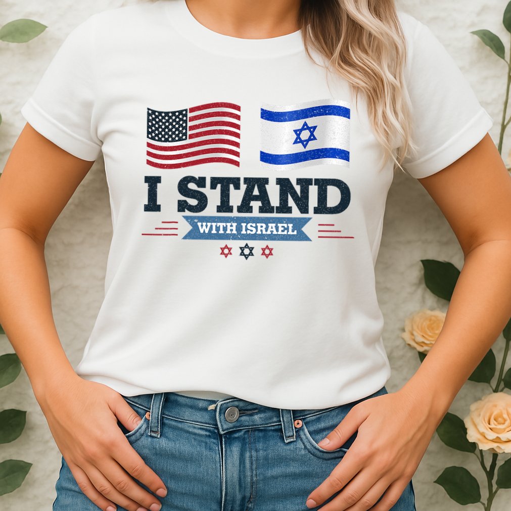 The Original I Stand With Israel Israel Usa Womens T-Shirt