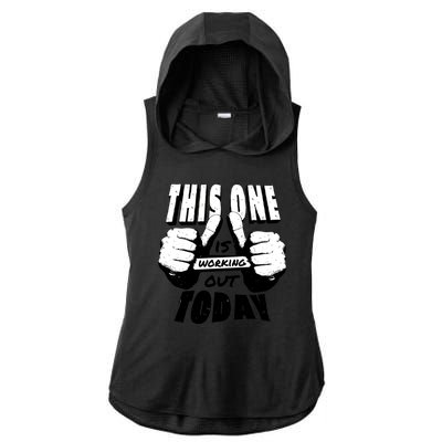 This One Is Working Out Today Ladies PosiCharge Tri-Blend Wicking Draft Hoodie Tank