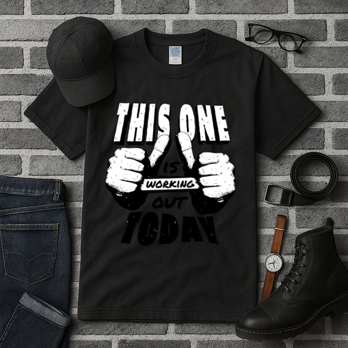 This One Is Working Out Today Tall T-Shirt