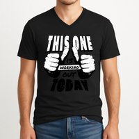 This One Is Working Out Today V-Neck T-Shirt