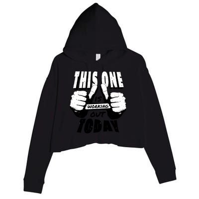 This One Is Working Out Today Crop Fleece Hoodie