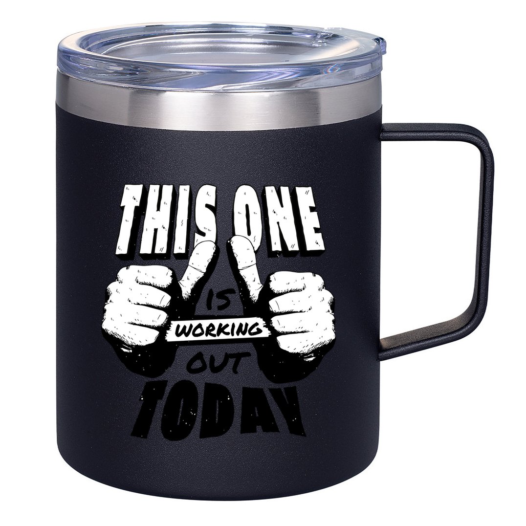 This One Is Working Out Today 12oz Stainless Steel Coffee Mug
