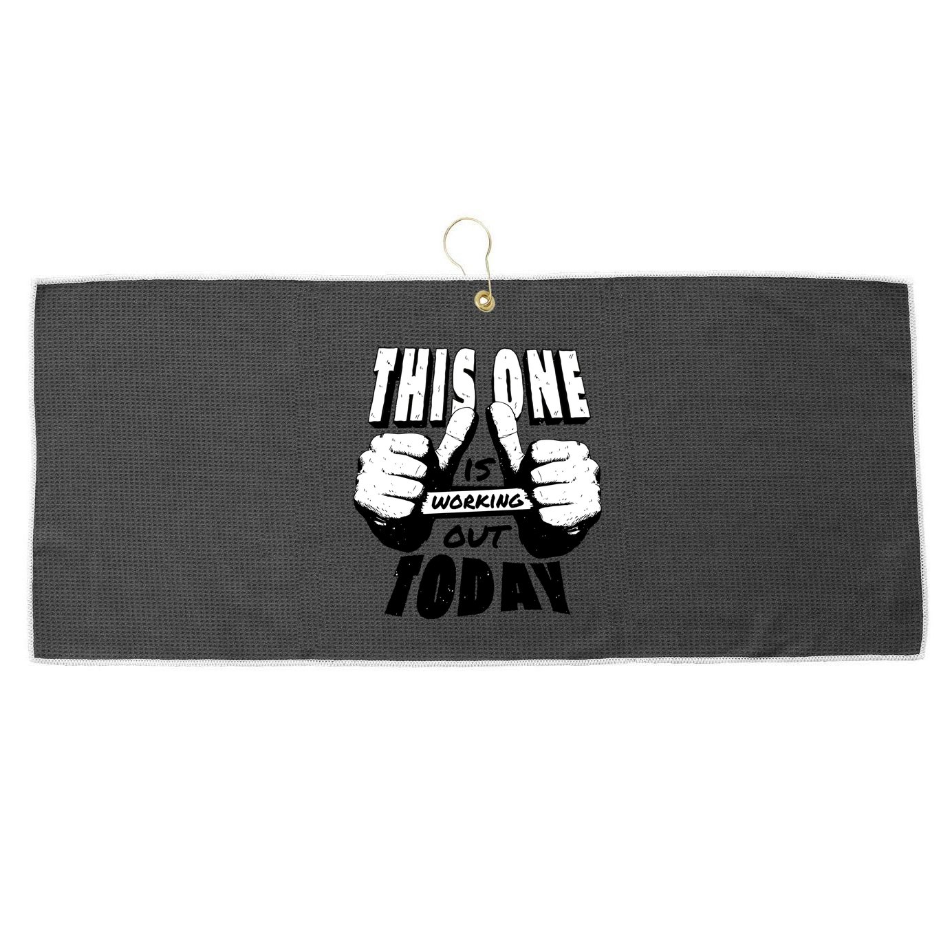 This One Is Working Out Today Large Microfiber Waffle Golf Towel