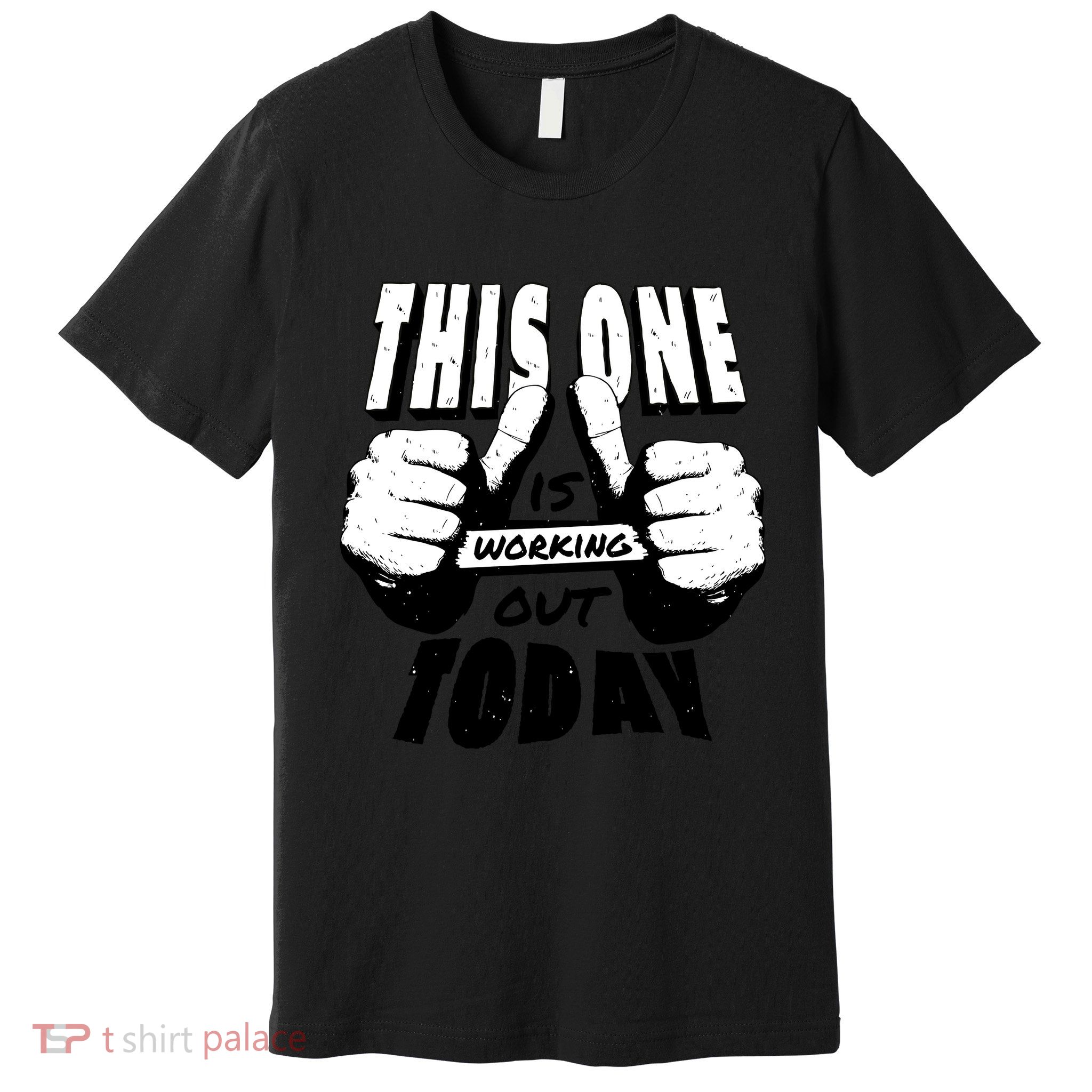 This One Is Working Out Today Premium T-Shirt