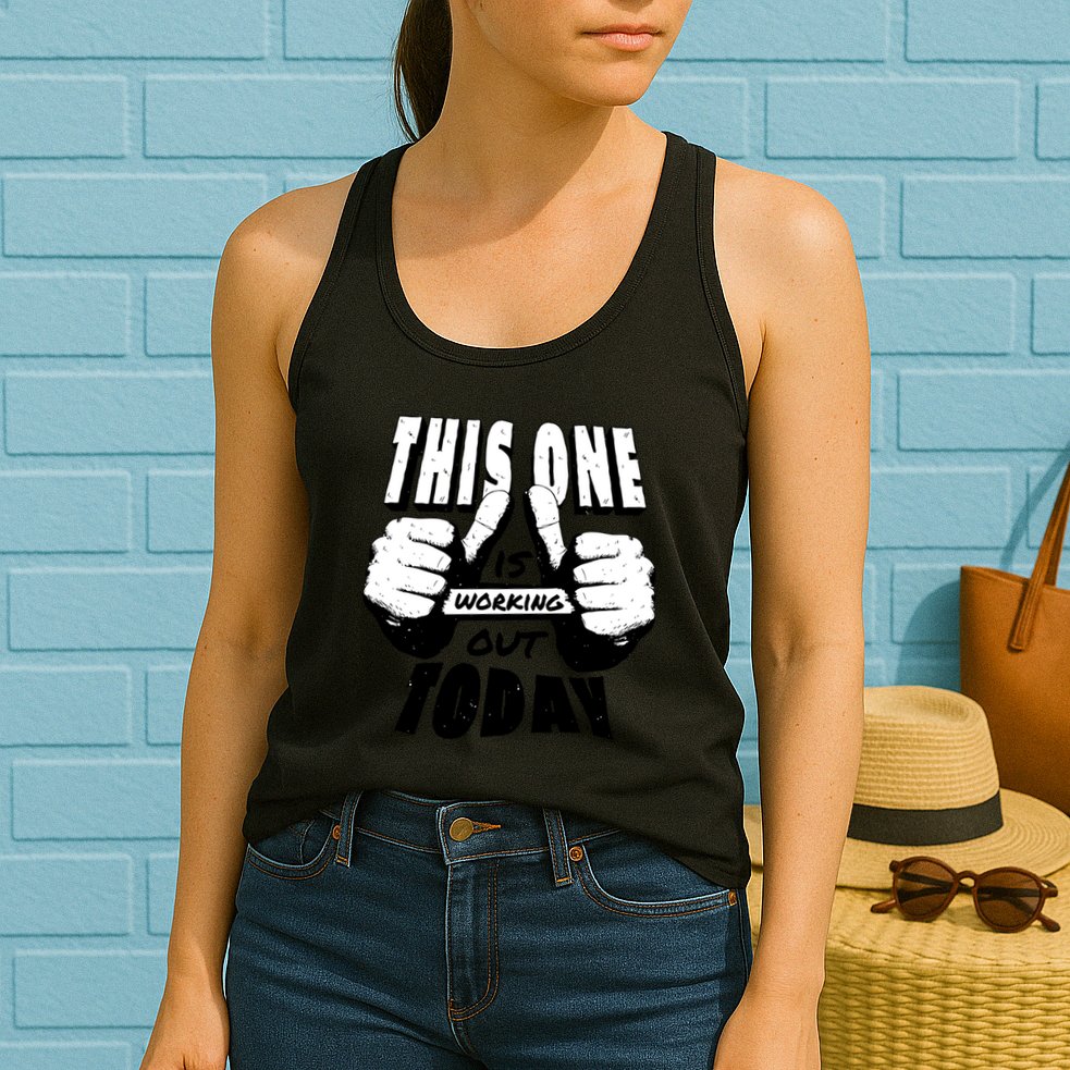 This One Is Working Out Today Womens Tank Top