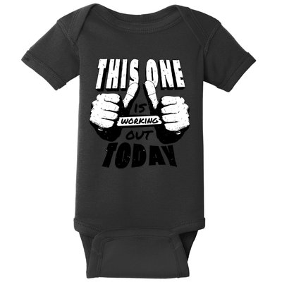 This One Is Working Out Today Baby Bodysuit