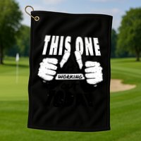 This One Is Working Out Today Golf Towel