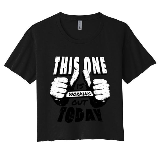 This One Is Working Out Today Crop Top