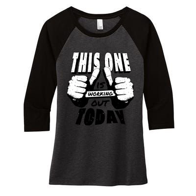 This One Is Working Out Today Women's Tri-Blend 3/4-Sleeve Raglan Shirt