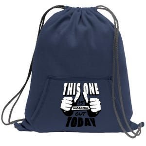 This One Is Working Out Today Sweatshirt Cinch Pack Bag