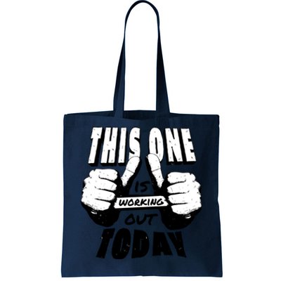 This One Is Working Out Today Tote Bag