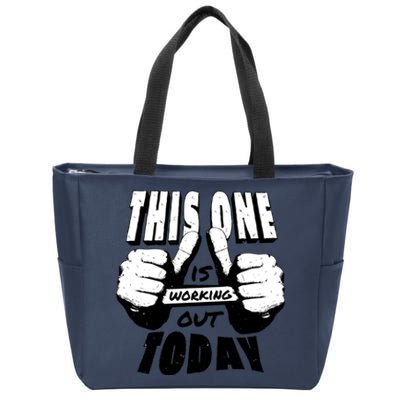 This One Is Working Out Today Zip Tote Bag