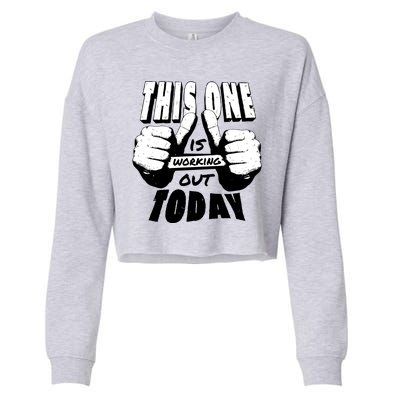 This One Is Working Out Today Cropped Pullover Crew