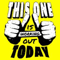 This One Is Working Out Today T-Shirt