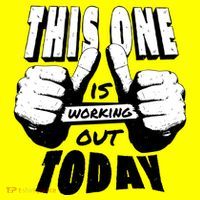 This One Is Working Out Today Button