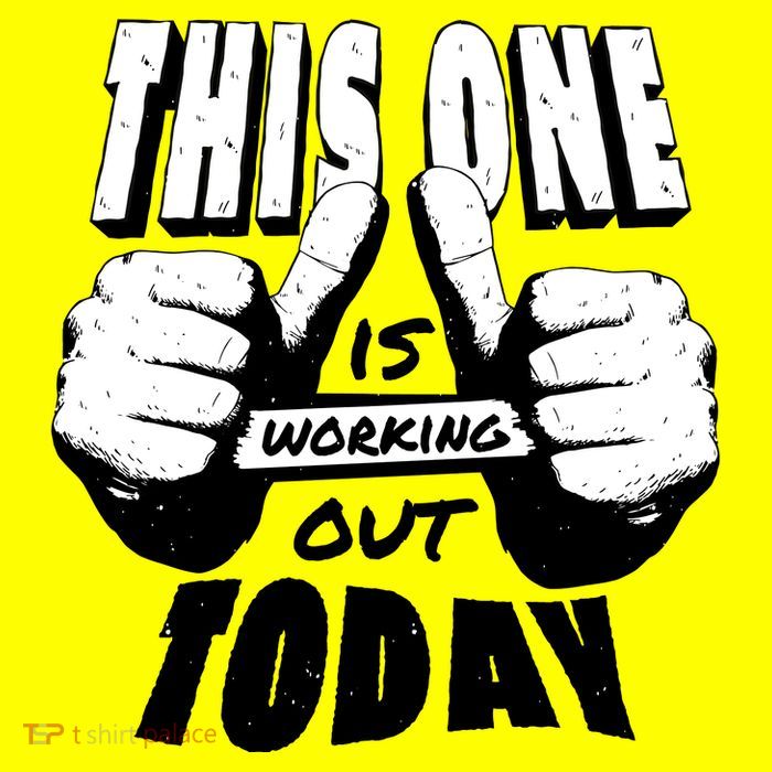This One Is Working Out Today Button