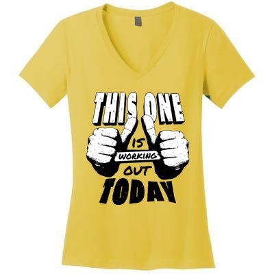 This One Is Working Out Today Women's V-Neck T-Shirt