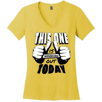 This One Is Working Out Today Women's V-Neck T-Shirt