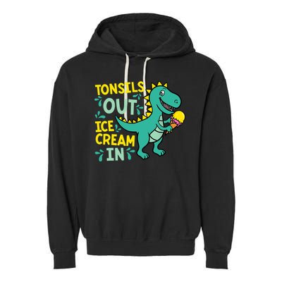 Tonsils Out Ice Cream In Dino Tonsillectomy Tonsil Removal Garment-Dyed Fleece Hoodie