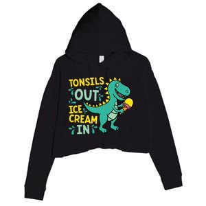 Tonsils Out Ice Cream In Dino Tonsillectomy Tonsil Removal Crop Fleece Hoodie