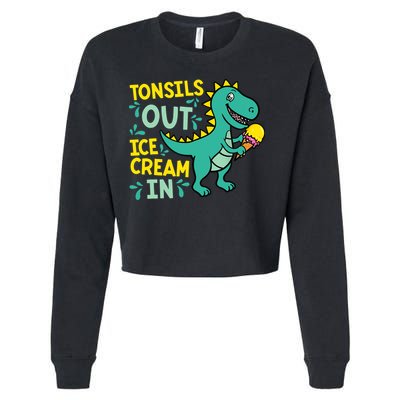 Tonsils Out Ice Cream In Dino Tonsillectomy Tonsil Removal Cropped Pullover Crew