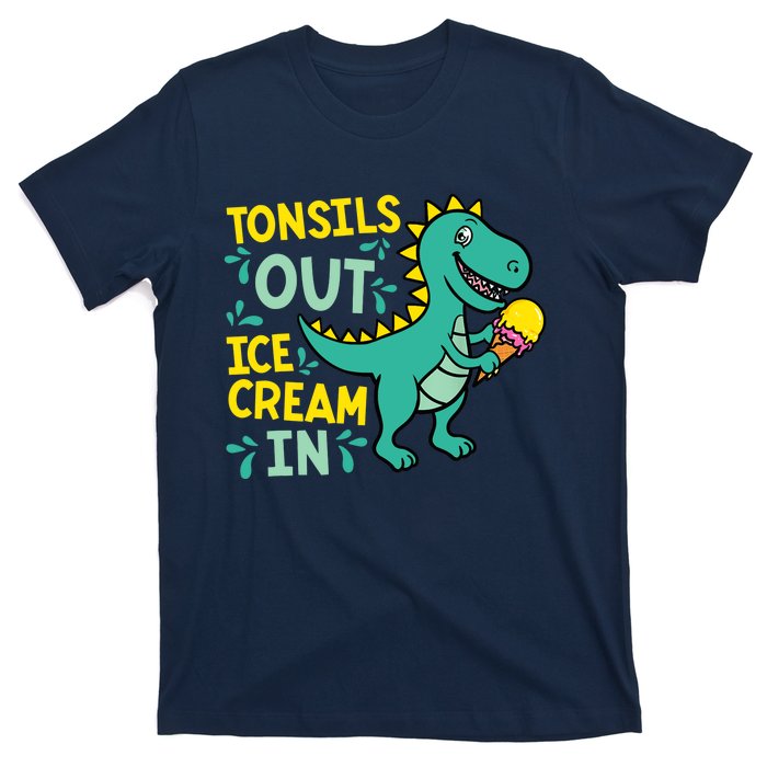 Tonsils Out Ice Cream In Dino Tonsillectomy Tonsil Removal T-Shirt