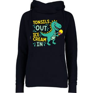 Tonsils Out Ice Cream In Dino Tonsillectomy Tonsil Removal Womens Funnel Neck Pullover Hood