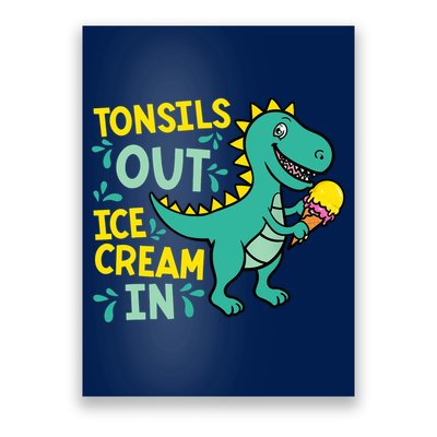 Tonsils Out Ice Cream In Dino Tonsillectomy Tonsil Removal Poster