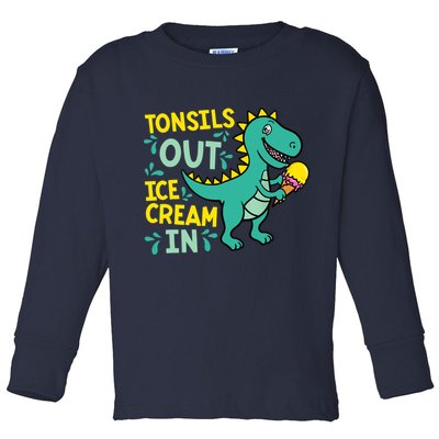 Tonsils Out Ice Cream In Dino Tonsillectomy Tonsil Removal Toddler Long Sleeve Shirt