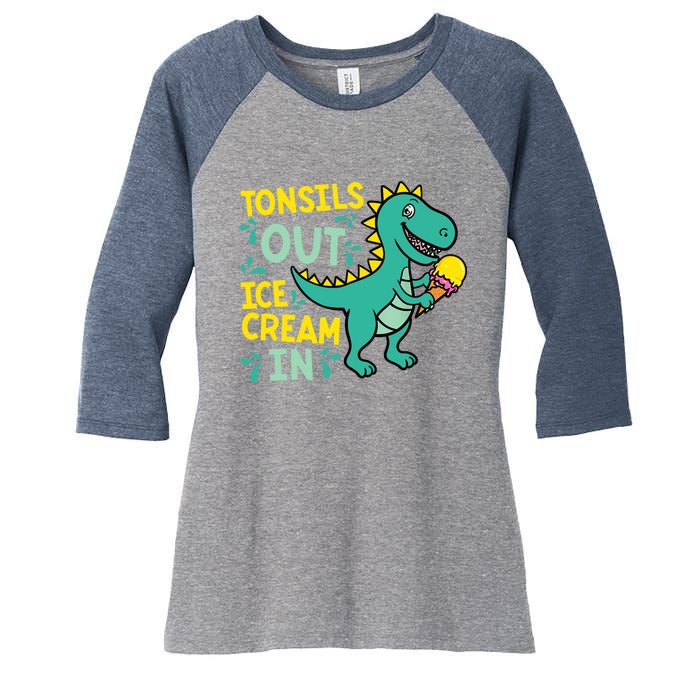 Tonsils Out Ice Cream In Dino Tonsillectomy Tonsil Removal Women's Tri-Blend 3/4-Sleeve Raglan Shirt