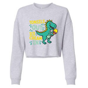 Tonsils Out Ice Cream In Dino Tonsillectomy Tonsil Removal Cropped Pullover Crew