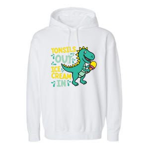 Tonsils Out Ice Cream In Dino Tonsillectomy Tonsil Removal Garment-Dyed Fleece Hoodie