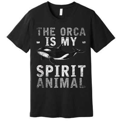 The Orca Is My Spirit Animal Orca Premium T-Shirt