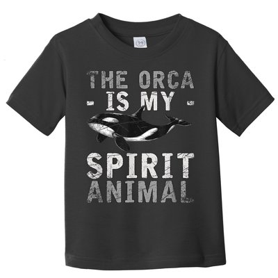 The Orca Is My Spirit Animal Orca Toddler T-Shirt