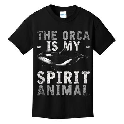 The Orca Is My Spirit Animal Orca Kids T-Shirt