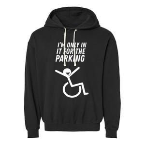 The Original IM Only In It For The Parking Garment-Dyed Fleece Hoodie